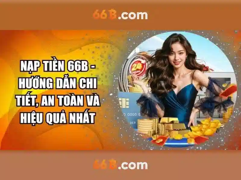 66b là gì? Một cái nhìn tổng quan
